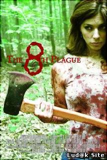 The 8th Plague (2006)