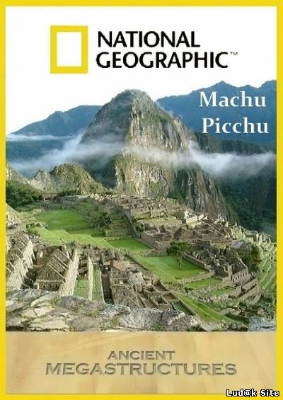 Razotkrivene Tajne Machu Picchua (2010)