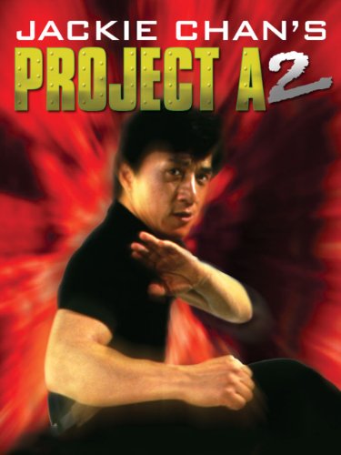 A gai waak 2 Aka Jackie Chan's Project A 2 (1987) 