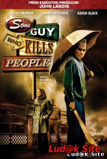 Some Guy Who Kills People (2011)