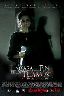 La Casa Del Fin De Los Tempos (2013)