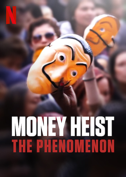 La casa de papel: El fenómeno Aka Money Heist: The Phenomenon (2020)