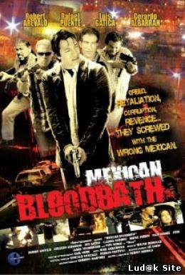 Mexican Bloodbath (2008) 
