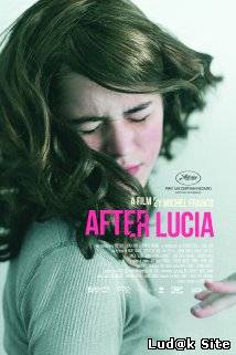 Después de Lucía aka After Lucia (2012)