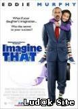 Imagine That (2009)