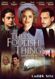 These Foolish Things (2006)