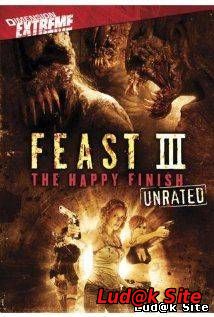 Feast 3: The Happy Finish (2009)