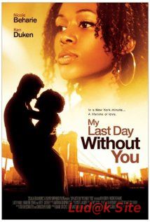 My Last Day Without You (2011)