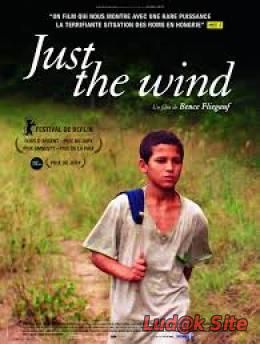 Csak a szél Aka Just the Wind (2012)