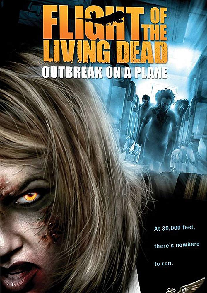 Flight of the Living Dead: Outbreak on a Plane (2007)