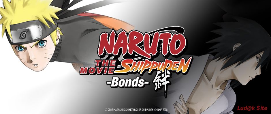 Naruto Shippuuden Movie 2 - Bonds