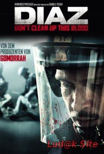 Diaz: Don't Clean Up This Blood (2012)