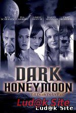 Dark Honeymoon (2008)