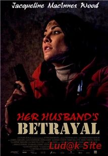 Her Husband's Betrayal (2013)