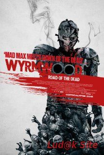 Wyrmwood: Road Of The Dead (2014)