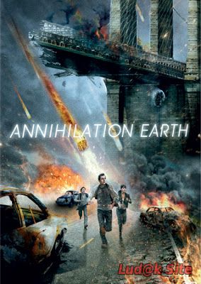 Annihilation Earth (2009)