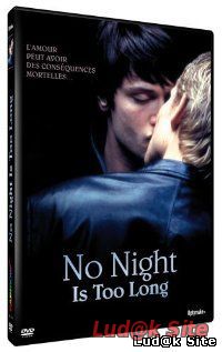 No Night Is Too Long (2006)