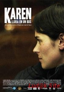 Karen Cries On The Bus Aka Karen llora en un bus (2011)