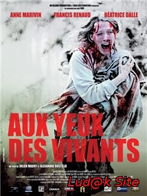 Aux yeux des vivants Aka Among the Living (2014)