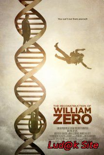 The Reconstruction of William Zero (2014)