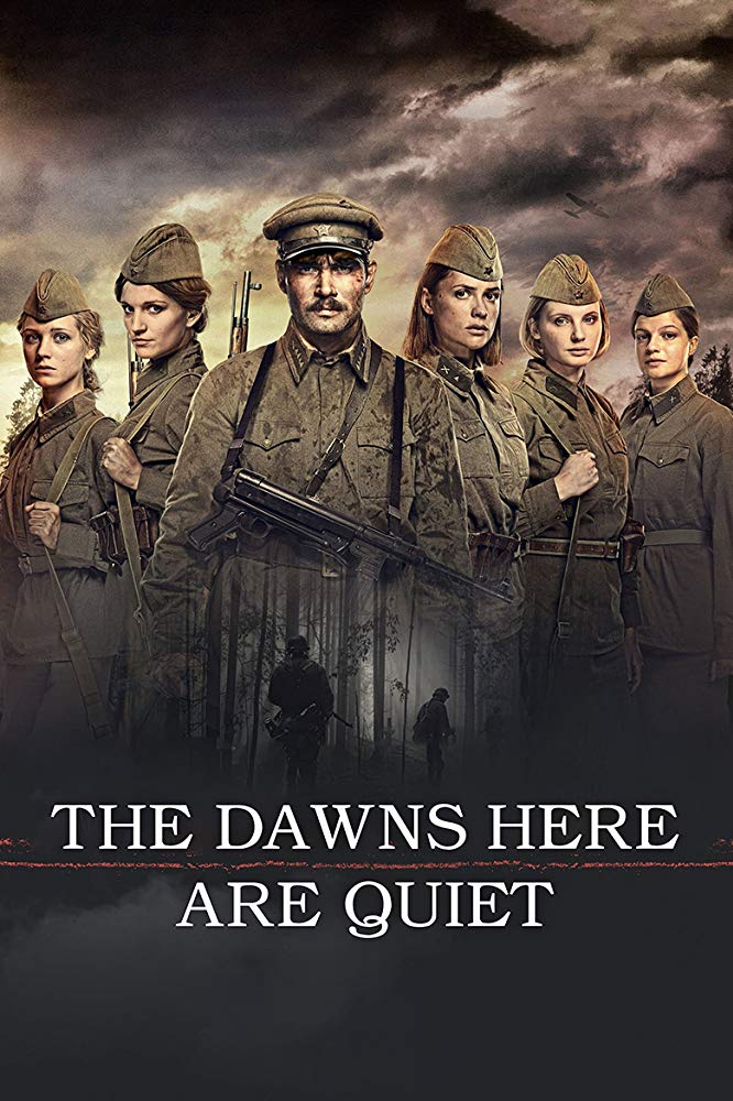 A zori zdes tikhie... Aka The Dawns Here Are Quiet (2015)