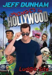 Unhinged In Hollywood Aka Jeff Dunham: Unhinged In Hollywood (2015)