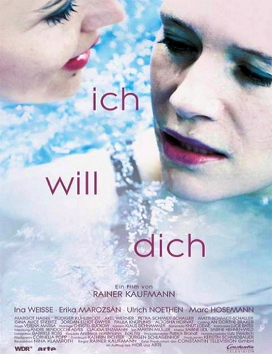 Ich Will Dich Aka I Want You (2014)