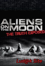 Aliens on the Moon: The Truth Exposed (2014)