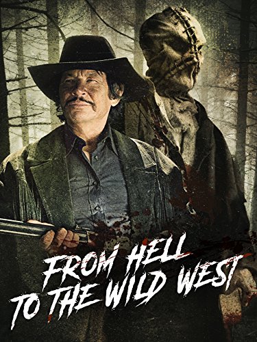 From Hell to the Wild West (2017)