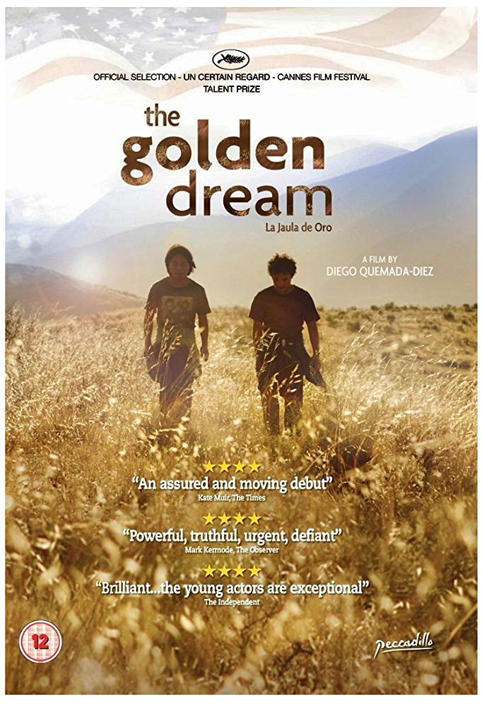 The Golden Dream Aka La jaula de oro (2013)