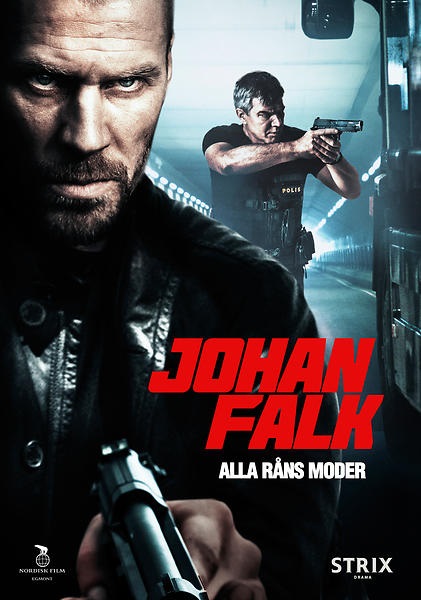 Johan Falk: Alla råns moder (2012)