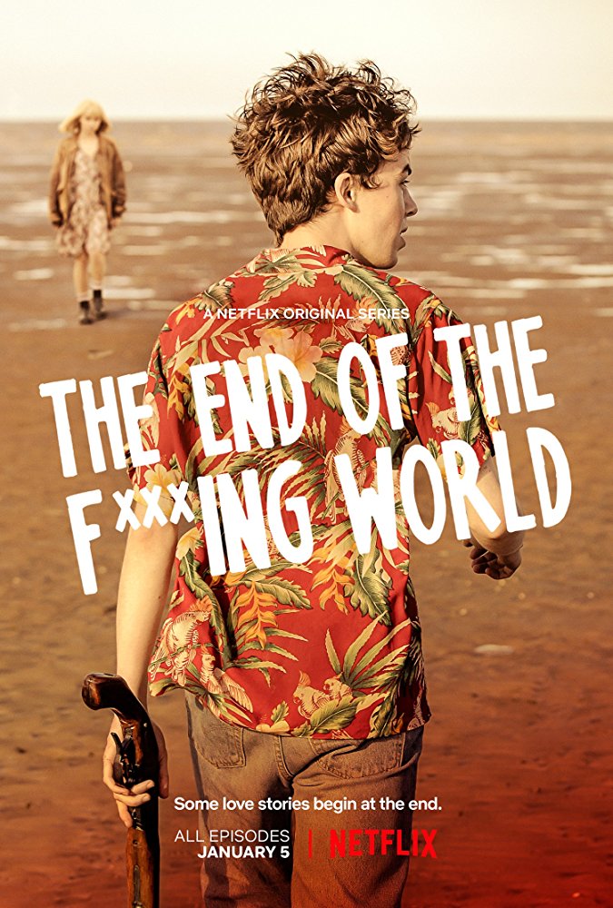 The End of the F***ing World (2017)