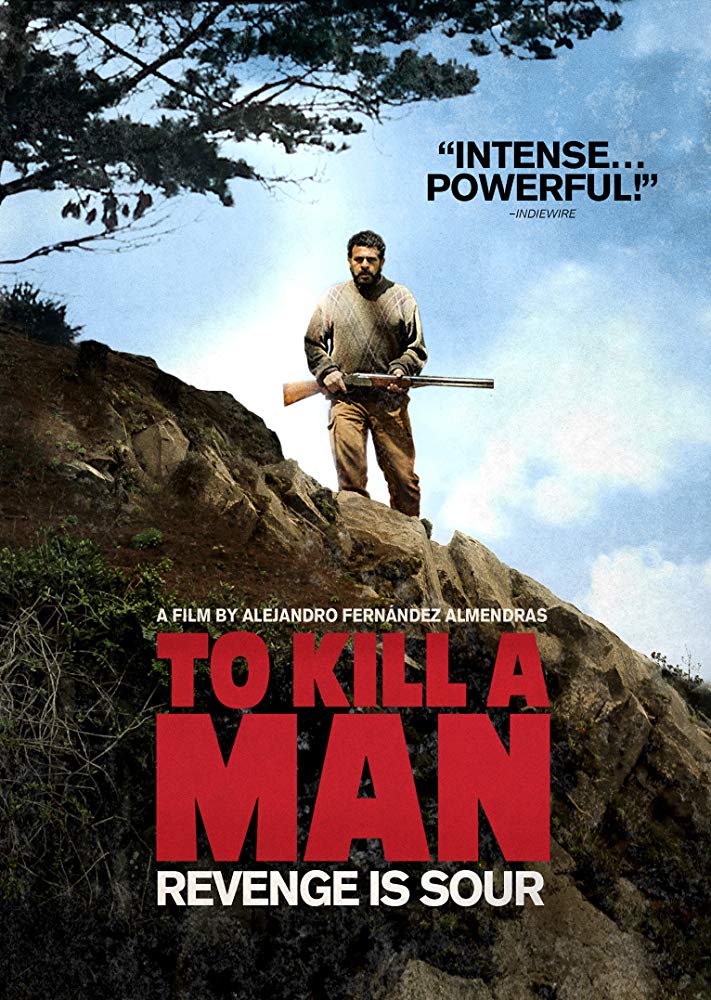 Matar a un hombre Aka To Kill a Man (2014)