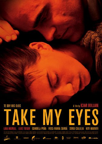 Te doy mis ojos Aka Take My Eyes (2003)