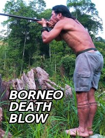 Borneo Death Blow (2018)