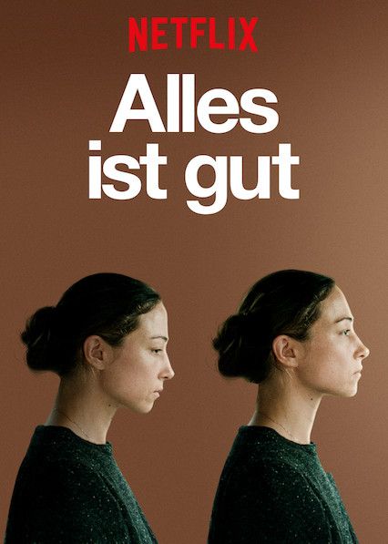 Alles ist gut Aka All Is Good (2018)