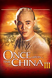 Wong Fei Hung III: Si wong jaang ba Aka Once Upon a Time in China III (1992)