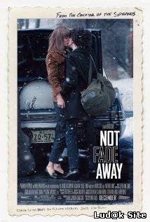 Not Fade Away (2012)